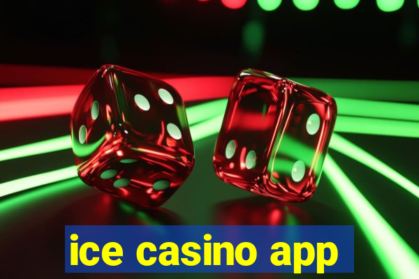 ice casino app