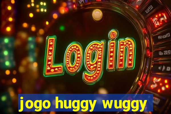 jogo huggy wuggy