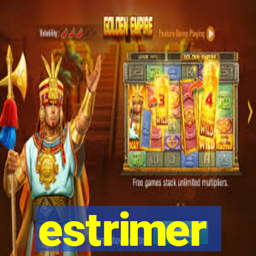 estrimer