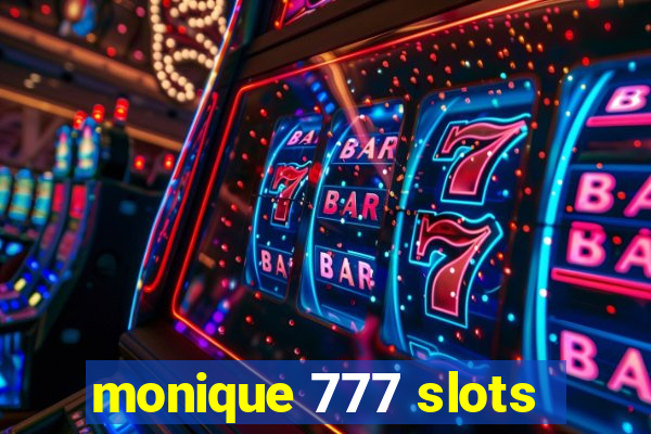 monique 777 slots