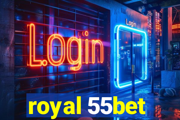 royal 55bet