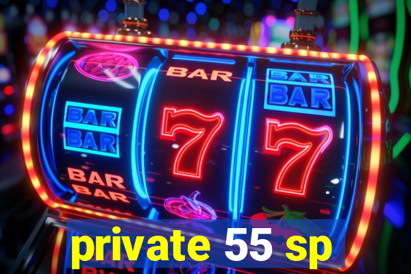 private 55 sp