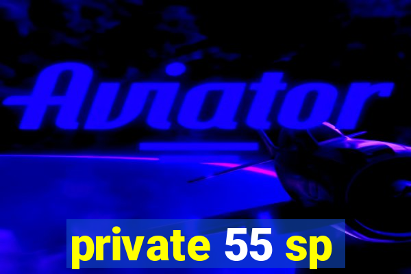 private 55 sp