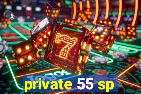 private 55 sp