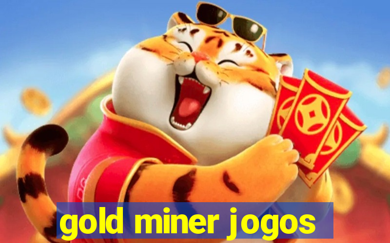 gold miner jogos