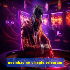 novinhas no omegle telegram
