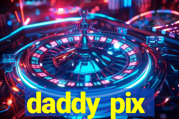 daddy pix