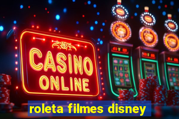 roleta filmes disney