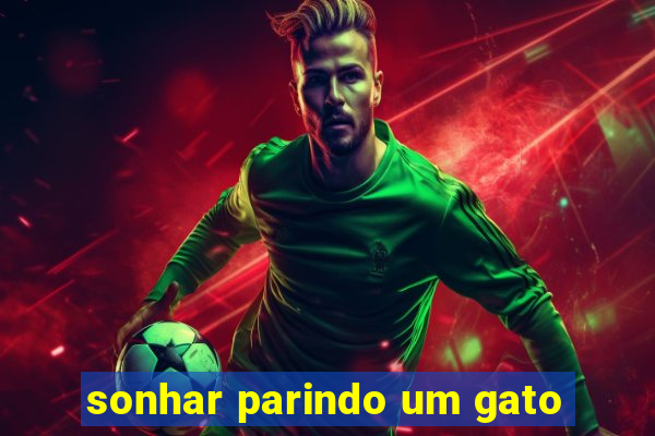 sonhar parindo um gato