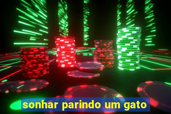 sonhar parindo um gato