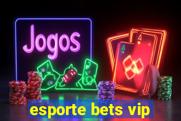 esporte bets vip