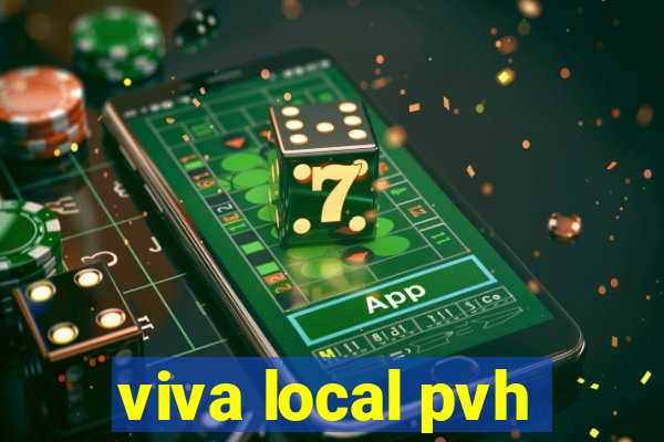 viva local pvh