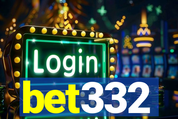 bet332