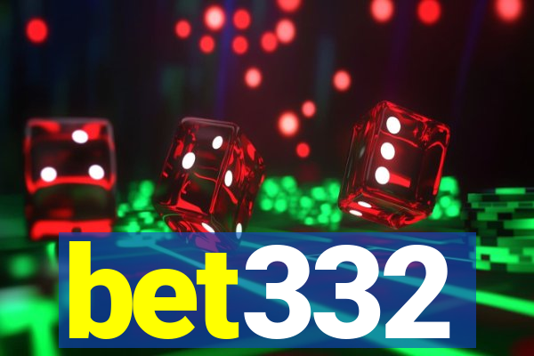 bet332