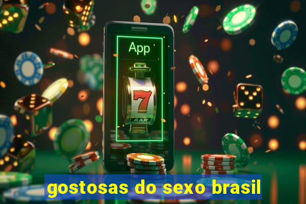 gostosas do sexo brasil