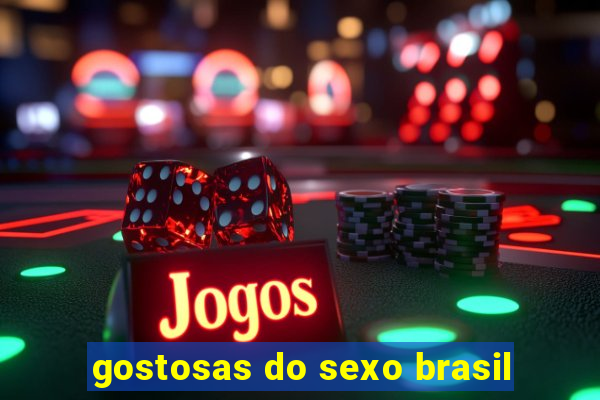 gostosas do sexo brasil