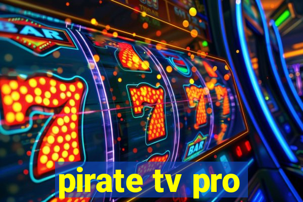 pirate tv pro