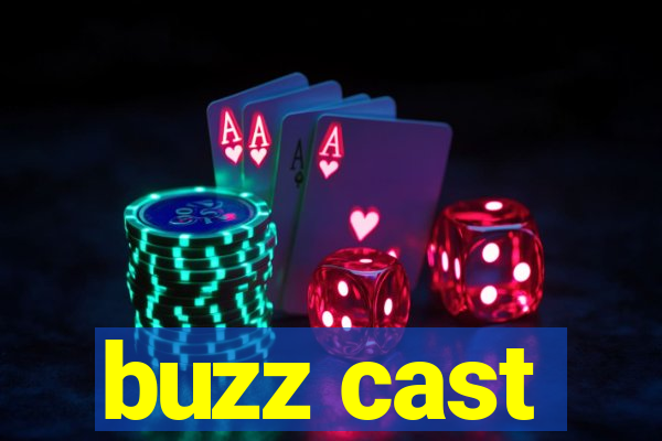 buzz cast