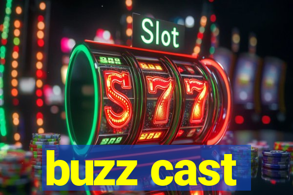 buzz cast
