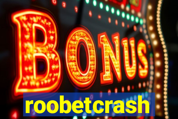 roobetcrash