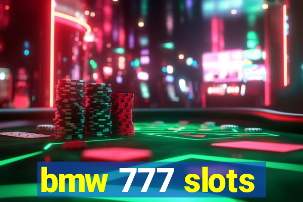 bmw 777 slots