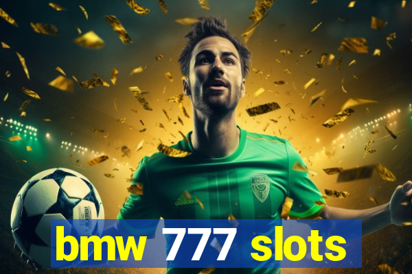 bmw 777 slots