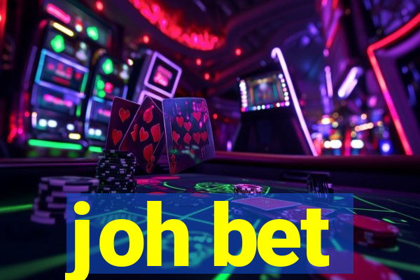 joh bet