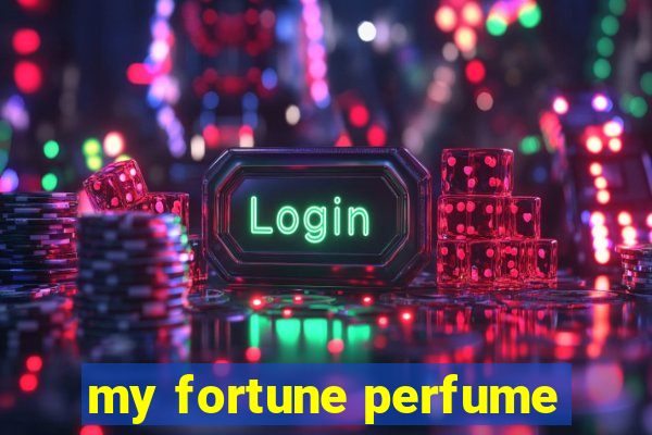 my fortune perfume