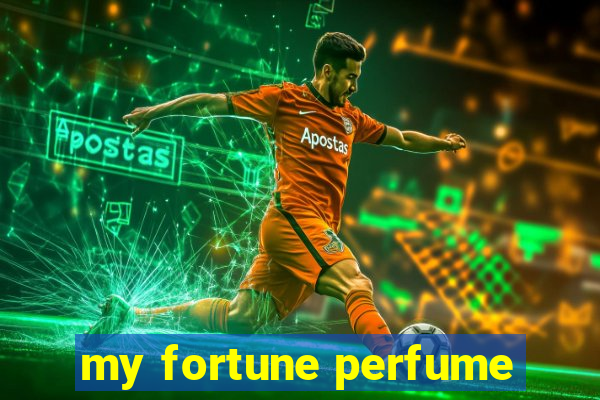 my fortune perfume