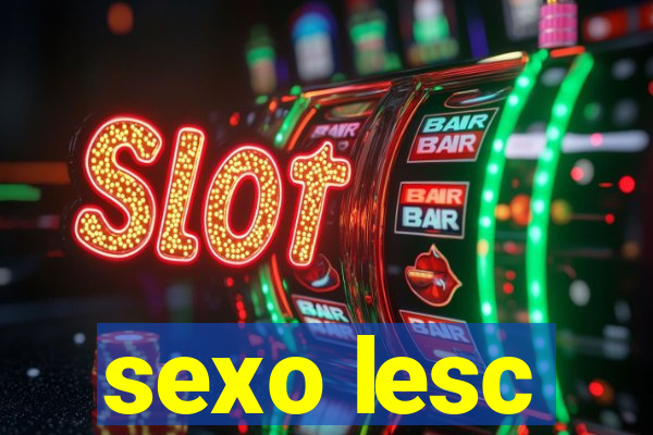 sexo lesc