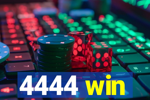 4444 win