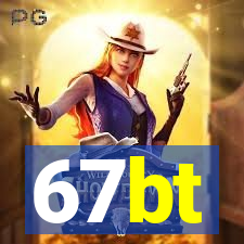 67bt