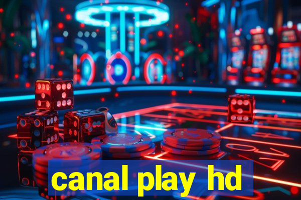 canal play hd