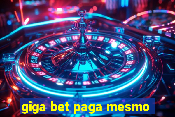 giga bet paga mesmo
