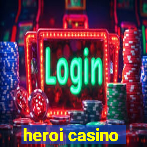 heroi casino