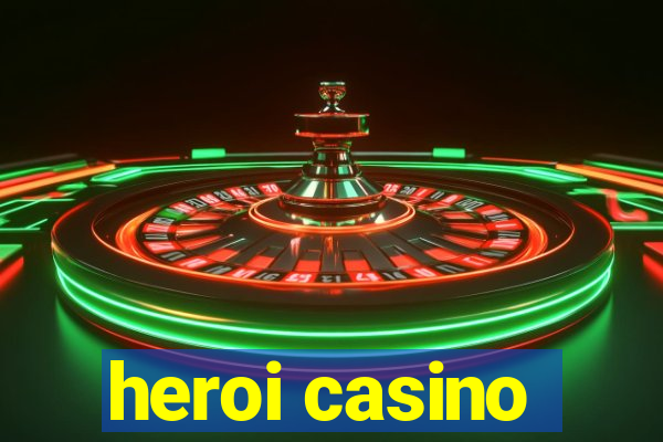 heroi casino