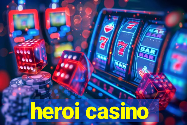 heroi casino