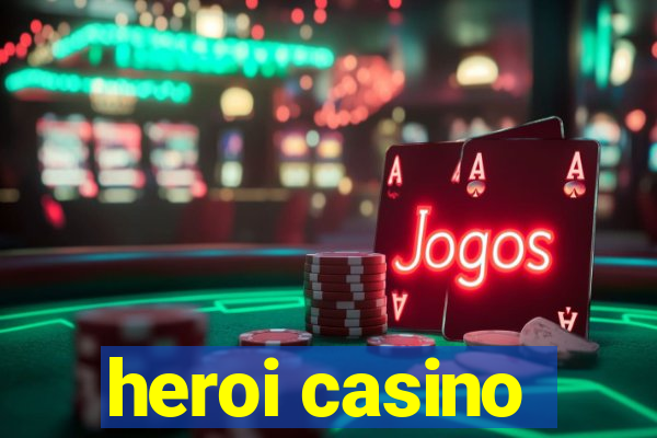heroi casino