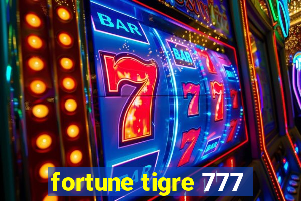 fortune tigre 777