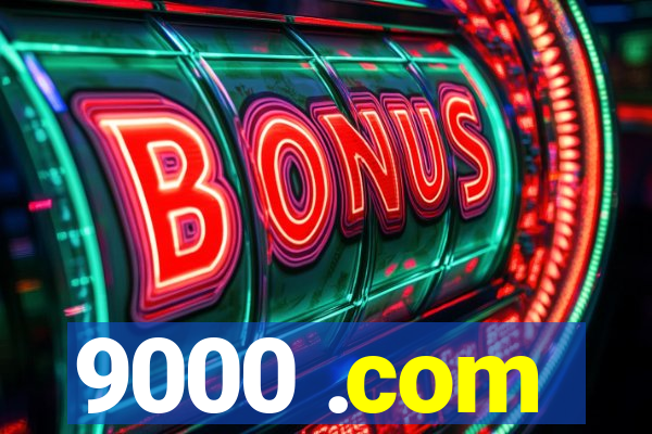 9000 .com