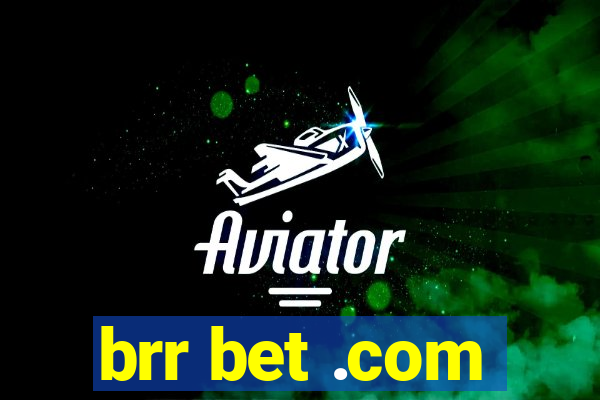 brr bet .com