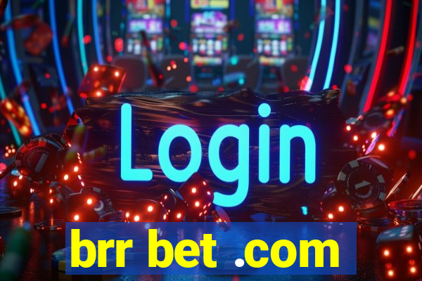 brr bet .com