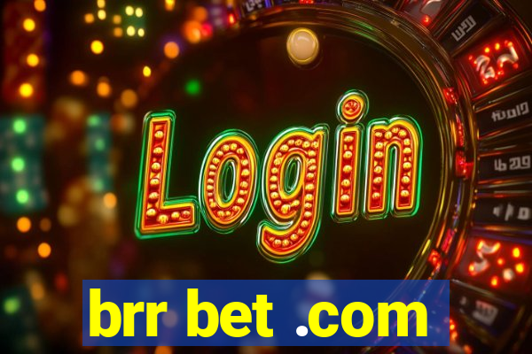 brr bet .com