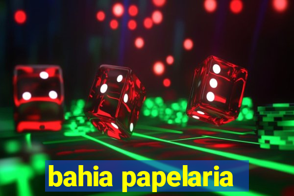 bahia papelaria