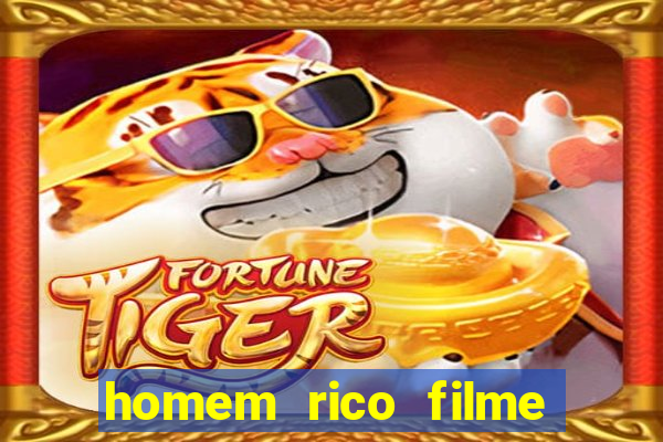 homem rico filme filme homem rico finge ser pobre para