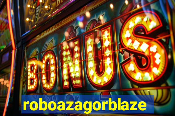 roboazagorblaze