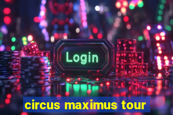 circus maximus tour
