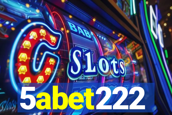 5abet222