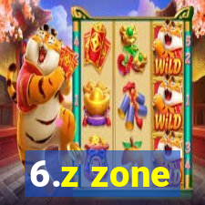 6.z zone