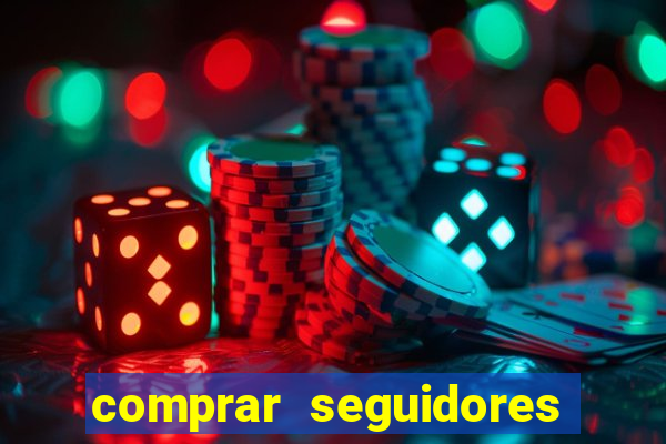 comprar seguidores reais instagram barato